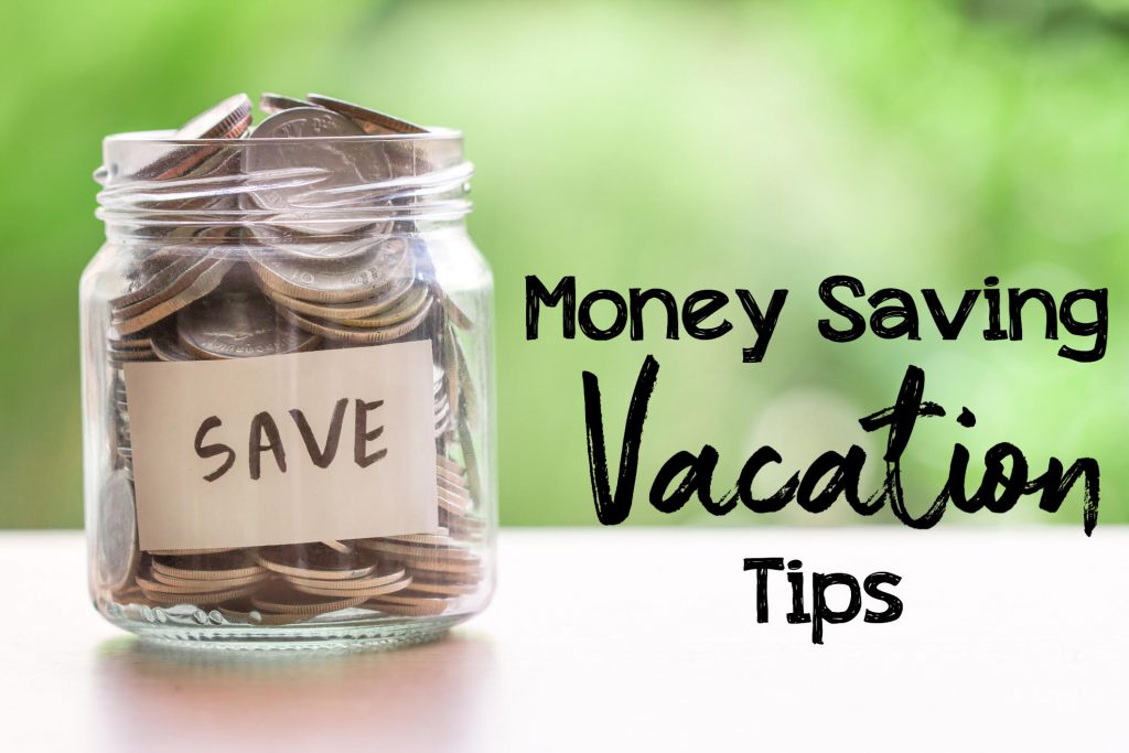 Money Saving Vacation Tips