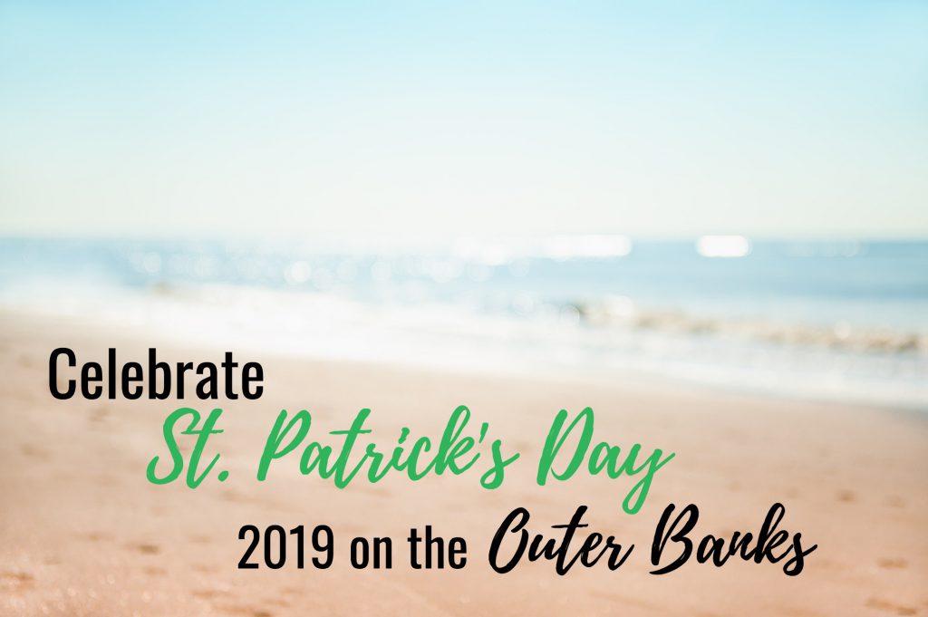 Celebrate St. Patrick's Day 2019 on the Outer Banks